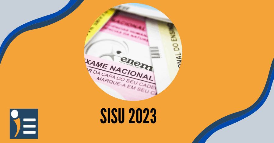 INSCRIÇÃO SISU 2023.2: que horas abre o Sisu 2023.2? Como funciona o Sisu?